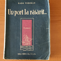 Radu Tudoran - Un port la răsărit (Ed. Socec - 1942)