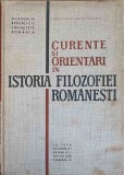 CURENTE SI ORIENTARI IN ISTORIA FILOZOFIEI ROMANESTI-COLECTIV-352469