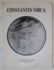 CONSTANTIN NIRCA , CATALOG DE EXPOZITIE , 1994