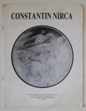 CONSTANTIN NIRCA , CATALOG DE EXPOZITIE , 1994