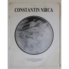 CONSTANTIN NIRCA , CATALOG DE EXPOZITIE , 1994