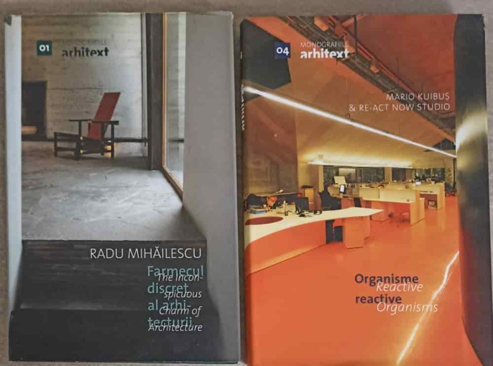 LOT 2 MONOGRAFII ARHITEXT VOL.1, 4 FARMECUL DISCRET AL ARHITECTURII; ORGANISME REACTIVE-COLECTIV-246634