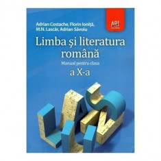Limba si literatura romana. Manual pentru clasa a X-a - Adrian Costache,Florin Ionita,M. N. Lascar foto