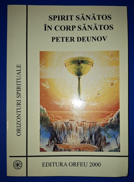 Peter Deunov - Spirit sănătos in corp sănătos