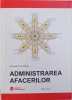 ADMINISTRAREA AFACERILOR , EDITIA A - II -A de OCTAVIAN THOR PETER , 2005