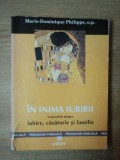 IN INIMA IUBIRII de MARIE DOMINIQUE PHILIPPE