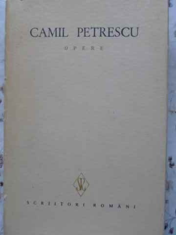 OPERE VOL.2 ULTIMA NOAPTE DE DRAGOSTE, INTAIA NOAPTE DE RAZBOI-CAMIL PETRESCU-230486