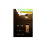 House of Rain: Tracking a Vanished Civilization Across the American Southwest