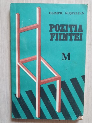 Pozitia fiintei - Olimpiu Nusfelean - 1982, 190 pag, stare buna foto
