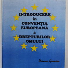 INTRODUCERE IN CONVENTIA EUROPEANA A DREPTURILOR OMULUI de DONNA GOMIEN , 1993