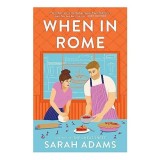 Cumpara ieftin When in Rome, Sarah Adams