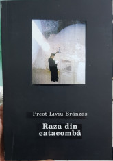 RAZA DIN CATACOMBA JURNAL DIN INCHISOARE LIVIU BRANZAS DEDICATIE AUTOGRAF 2001 foto