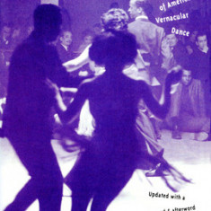 Jazz Dance: The Story of American Vernacular Dance