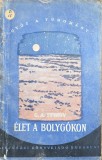 G. A. Tyihov &ndash; &Eacute;let a bolyg&oacute;kon