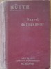 HUTTE - MANUEL DE L&#039;INGENIEUR / MANUALUL INGINERULUI, 2 VOL. , PARIS, 1926