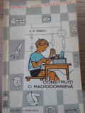 CONSTRUITI O RADIOCOMBINA-G.D. OPRESCU