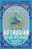 Arthurian Myths &amp; Legends: Tales of Heroes, Gods &amp; Monsters
