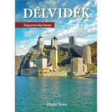 D&eacute;lvid&eacute;k - Magyarorsz&aacute;g kapuja - Pataki J&aacute;nos