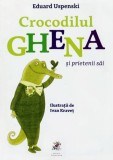 Crocodilul Ghena si prietenii sai - Eduard Uspenski - Carte Povesti copii