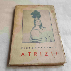 Carte de colectie anul 1939 ATRIZII - Victor Eftimiu