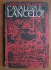 Cavalerul Lancelot - Chretien de Troyes, 1973, Roman Medieval, Editura Albatros, Beletristica