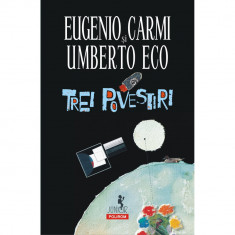 Trei povestiri, Umberto Eco , Eugenio Carmi