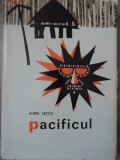 Pacificul - Aurel Lecca, 1966, Stiintifica, Geografie, Carte Veche, Cartonata, 324 Pagini