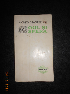 NICHITA STANESCU - OUL SI SFERA. VERSURI (1967, prima editie) foto