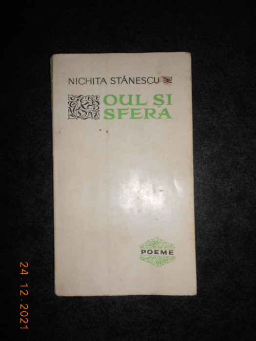 NICHITA STANESCU - OUL SI SFERA. VERSURI (1967, prima editie)