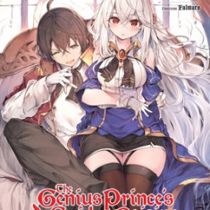 The Genius Prince's Guide to Raising a Nation Out of Debt (Hey, How about Treason?), Vol. 9 (Light Novel)