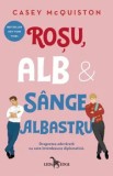 Rosu, alb &amp; sange albastru/Casey McQuiston, Corint