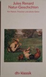 Natur-Geschichten von Katzen, Froschen und allerlei Getier &ndash; Jules Renard