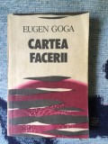 x CARTEA FACERII - Eugen Goga