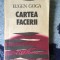 x CARTEA FACERII - Eugen Goga