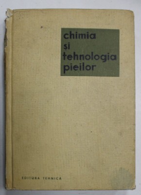 CHIMIA SI TEHNOLOGIA PIEILOR de F. PLATON ...M. POPESCU , 1933 , COTOR CU DEFECTE foto