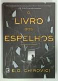 O LIVRO DOS ESPELHOS ( CARTEA OGLINZILOR ) por E.O. CHIROVICI , 2017