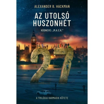 Az utols&amp;oacute; huszonh&amp;eacute;t - K&amp;oacute;dneve: M.A.C.K. - Alexander B. Hackman foto