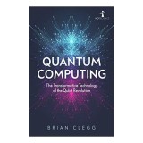 Quantum Computing: Ghid Non-Tehnic in Limba Engleza - Carte Stiinta