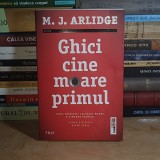 M.J. ARLIDGE - GHICI CINE MOARE PRIMUL , 2015 *