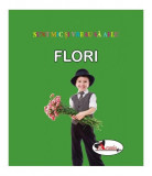 Flori. Sunt mic și vreau să aflu - Hardcover - *** - Aramis