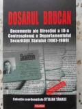 DOSARUL BRUCAN. DOCUMENTE ALE DIRECTIEI A III-A CONTRASPIONAJ A DEPARTAMENTULUI SECURITATII-COLECTIV-357557