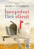 &Icirc;nceputuri fără sf&acirc;rșit - Paperback brosat - Rebecca Yarros - Litera