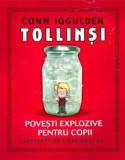 Cumpara ieftin Tollinsi. Povesti explozive pentru copii/Conn Iggulden