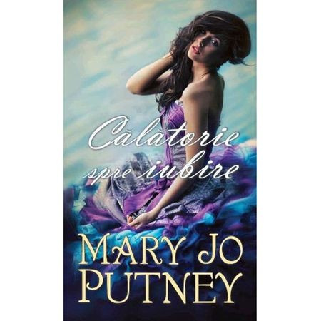Calatorie spre iubire - Mary Jo Putney