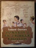 Tudorel Oancea - Donaris 2 pe urmele eroilor