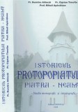 Cumpara ieftin Istoricul Protopopiatului Piata-Neamt - Dumitru Ailincai, Ciprian Timofte