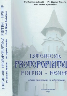 Istoricul Protopopiatului Piata-Neamt - Dumitru Ailincai, Ciprian Timofte foto