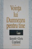 Vointa lui Dumnezeu pentru tine - Kenneth &amp; Gloria Copeland - Carte