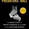 The Predators&#039; Ball: The Inside Story of Drexel Burnham and the Rise of the Junk Bond Raiders