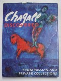 CHAGALL DICOVERED , FROM RUSSIAN AND PRIVATE COLLECTIONS , by IRINA ANTONOVA ...MARINA BESSONOVA , 1989